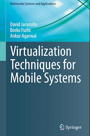 Virtualization Techniques for Mobile Systems