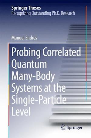 Probing Correlated Quantum Many-Body Systems at the Single-Particle Level