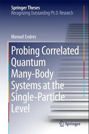 Probing Correlated Quantum Many-Body Systems at the Single-Particle Level