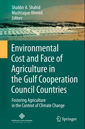 Environmental Cost and Face of Agriculture in the Gulf Cooperation Council Countries