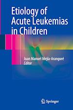 Etiology of Acute Leukemias in Children