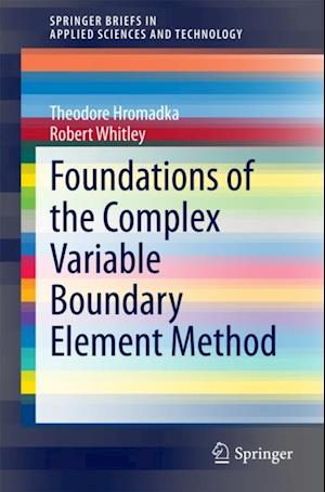 Foundations of the Complex Variable Boundary Element Method