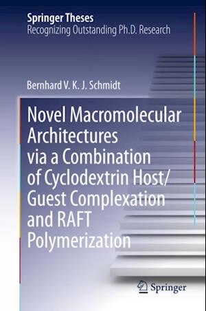 Novel Macromolecular Architectures via a Combination of Cyclodextrin Host/Guest Complexation and RAFT Polymerization