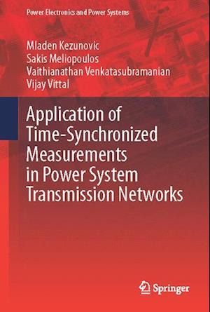 Application of Time-Synchronized Measurements in Power System Transmission Networks