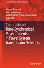 Application of Time-Synchronized Measurements in Power System Transmission Networks