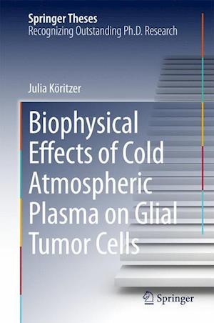 Biophysical Effects of Cold Atmospheric Plasma on Glial Tumor Cells