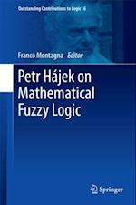 Petr Hajek on Mathematical Fuzzy Logic