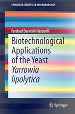 Biotechnological Applications of the Yeast Yarrowia lipolytica