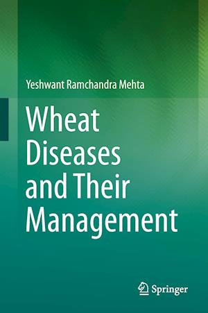 Wheat Diseases and Their Management