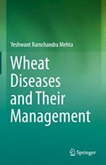 Wheat Diseases and Their Management