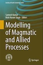 Modelling of Magmatic and Allied Processes