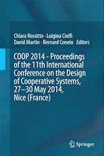 COOP 2014 - Proceedings of the 11th International Conference on the Design of Cooperative Systems, 27-30 May 2014, Nice (France)