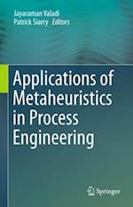 Applications of Metaheuristics in Process Engineering