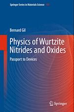 Physics of Wurtzite Nitrides and Oxides
