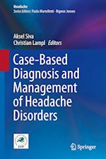 Case-Based Diagnosis and Management of Headache Disorders