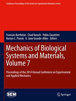 Mechanics of Biological Systems and Materials, Volume 7