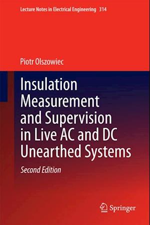 Insulation Measurement and Supervision in Live AC and DC Unearthed Systems