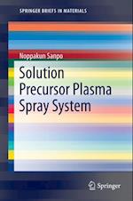 Solution Precursor Plasma Spray System