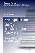 Non-equilibrium Energy Transformation Processes