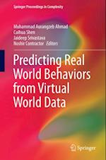 Predicting Real World Behaviors from Virtual World Data