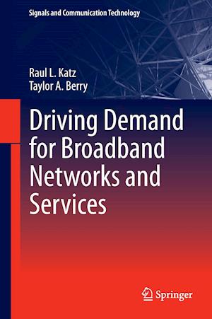 Driving Demand for Broadband Networks and Services