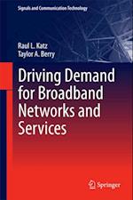 Driving Demand for Broadband Networks and Services
