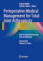Perioperative Medical Management for Total Joint Arthroplasty