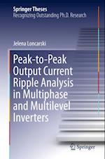 Peak-to-Peak Output Current Ripple Analysis in Multiphase and Multilevel Inverters