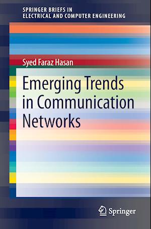 Emerging Trends in Communication Networks