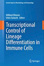 Transcriptional Control of Lineage Differentiation in Immune Cells