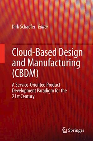 Cloud-Based Design and Manufacturing (CBDM)