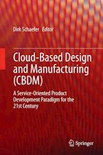 Cloud-Based Design and Manufacturing (CBDM)