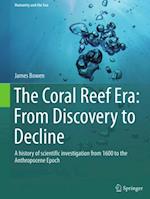 Coral Reef Era: From Discovery to Decline