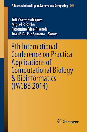 8th International Conference on Practical Applications of Computational Biology & Bioinformatics (PACBB 2014)