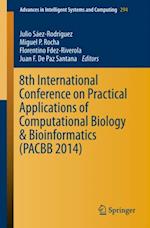 8th International Conference on Practical Applications of Computational Biology & Bioinformatics (PACBB 2014)