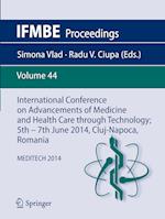 International Conference on Advancements of Medicine and Health Care through Technology; 5th – 7th June 2014, Cluj-Napoca, Romania