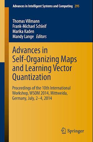 Advances in Self-Organizing Maps and Learning Vector Quantization