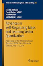 Advances in Self-Organizing Maps and Learning Vector Quantization