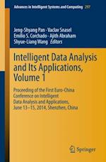 Intelligent Data analysis and its Applications, Volume I