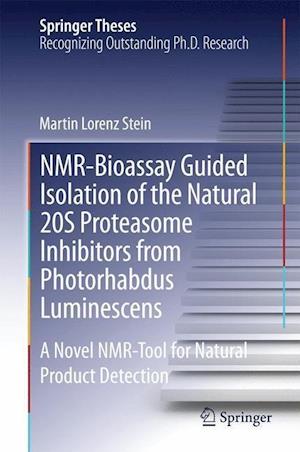 NMR-Bioassay Guided Isolation of the Natural 20S Proteasome Inhibitors from Photorhabdus Luminescens