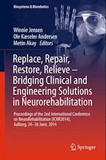 Replace, Repair, Restore, Relieve - Bridging Clinical and Engineering Solutions in Neurorehabilitation