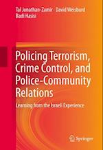 Policing Terrorism, Crime Control, and Police-Community Relations