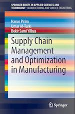 Supply Chain Management and Optimization in Manufacturing