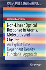 Non-Linear Optical Response in Atoms, Molecules and Clusters