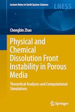 Physical and Chemical Dissolution Front Instability in Porous Media