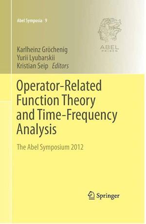 Operator-Related Function Theory and Time-Frequency Analysis