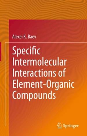 Specific Intermolecular Interactions of Element-Organic Compounds