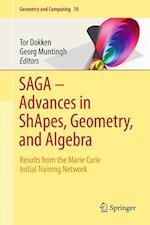 SAGA – Advances in ShApes, Geometry, and Algebra