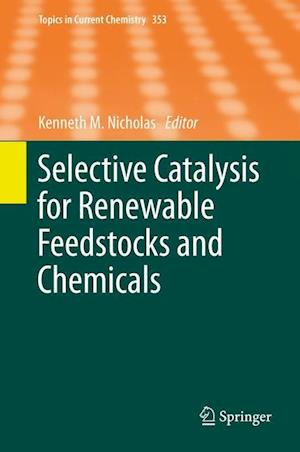 Selective Catalysis for Renewable Feedstocks and Chemicals