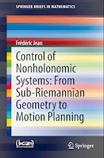 Control of Nonholonomic Systems: from Sub-Riemannian Geometry to Motion Planning